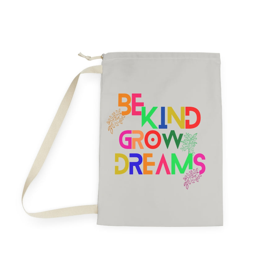 Be Kind Grow Dreams Bag