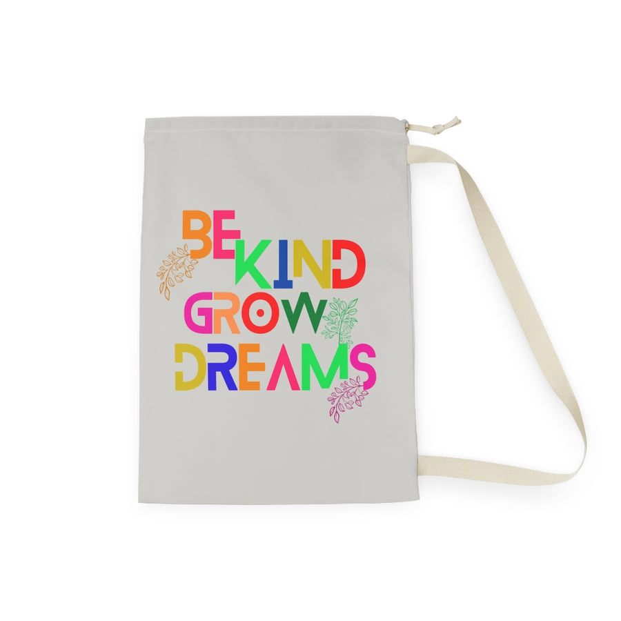 Be Kind Grow Dreams Bag