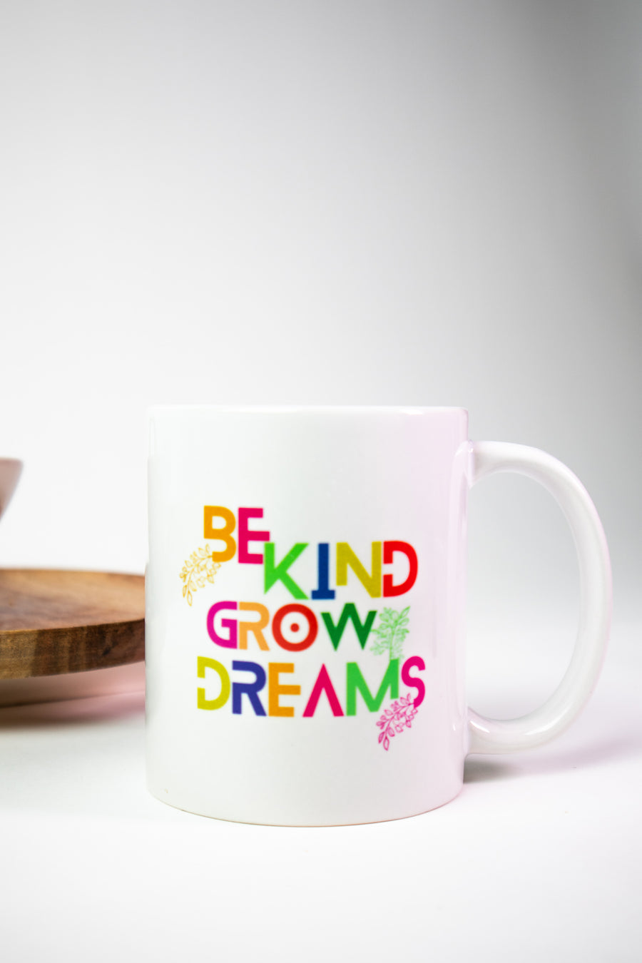 Be Kind Grow Dreams