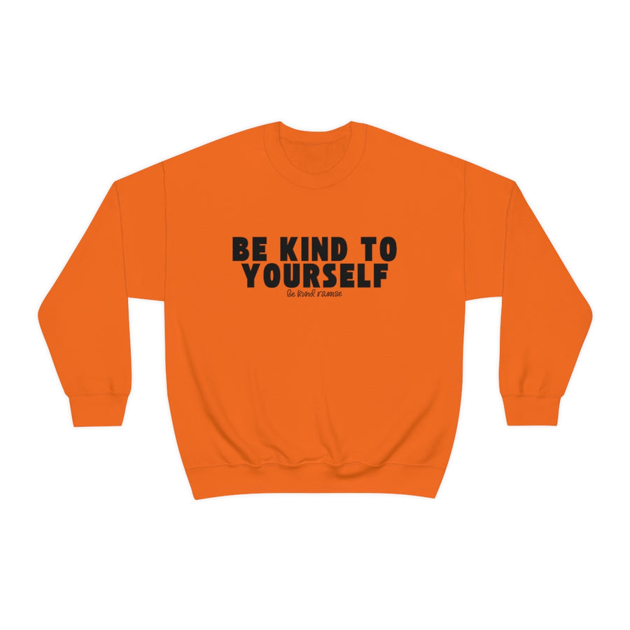 Be Kind to Yourself Sweatshirt